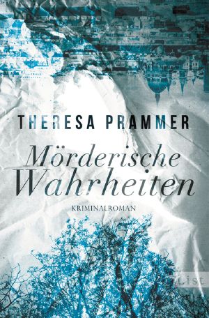 [Carlotta Fiore 02] • Mörderische Wahrheiten